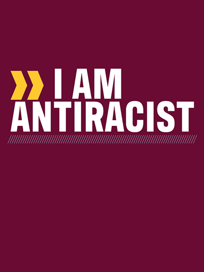Maroon and gold Antiracist graphic