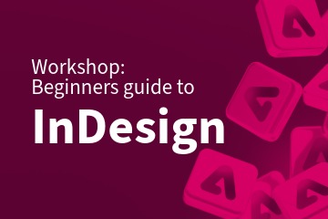 Beginner's Guide to InDesign Workshop