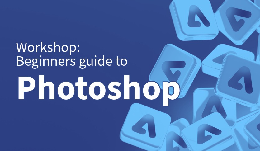 Blue background with Adobe express logo tiles on the right with text on the left reading: Workshop: Beginners guide to Photoshop