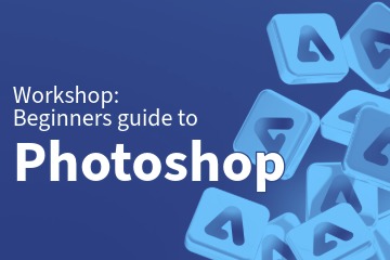 Beginner's Guide to Photoshop Workshop