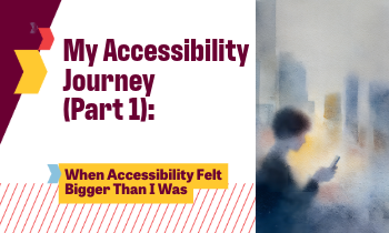 My Accessibility Journey Pt 1 - Blog Featured Image