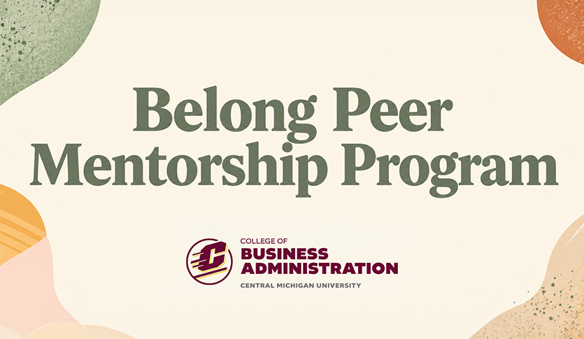 Belong Peer Mentorship Program text and the College of Business logo on a neutral background.
