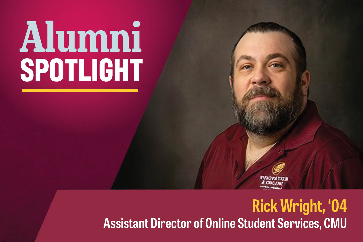 Rick Wrights has a beard and pony tail and wears a maroon CMU Innovation & Online polo shirt.