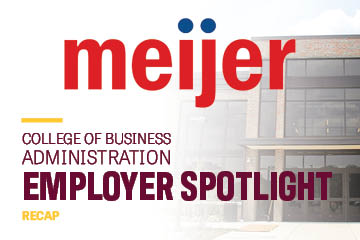 Image text: Meijer College of Business Administration Employer Spotlight Recap. Image: The red and blue Meijer text logo sits on top of a ghosted image of Grawn Hall.