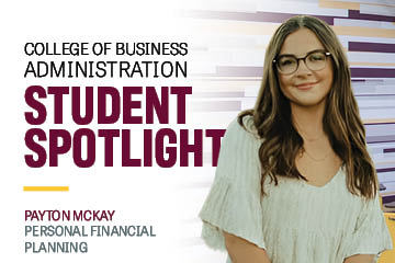 Image text: College of Business Administration Student Spotlight Payton McKay Personal Financial Planning. Image: Payton McKay wears an off-white shirt. She has glasses and long brown hair with highlights.