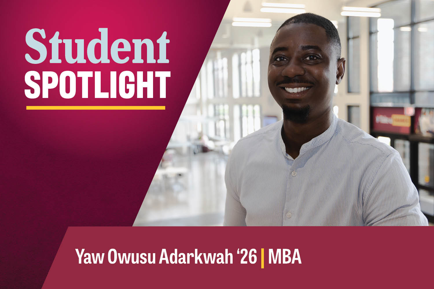 Student Spotlight_360x240_Yaw_Adarkwah
