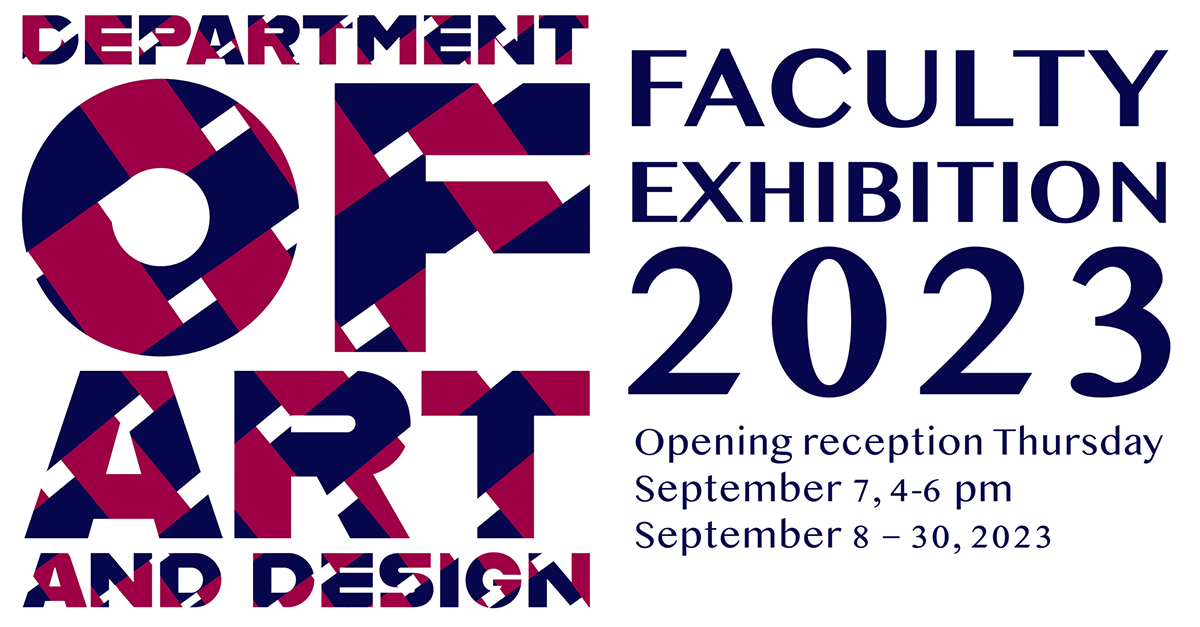 2023 Department of Art and Design faculty exhibition poster