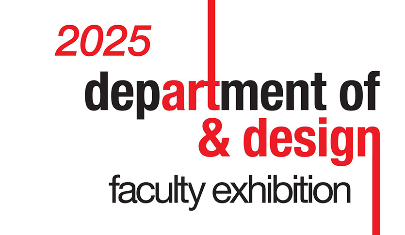 Red and black text on a white background. Reads, 2025 department of art & design faculty exhibition.