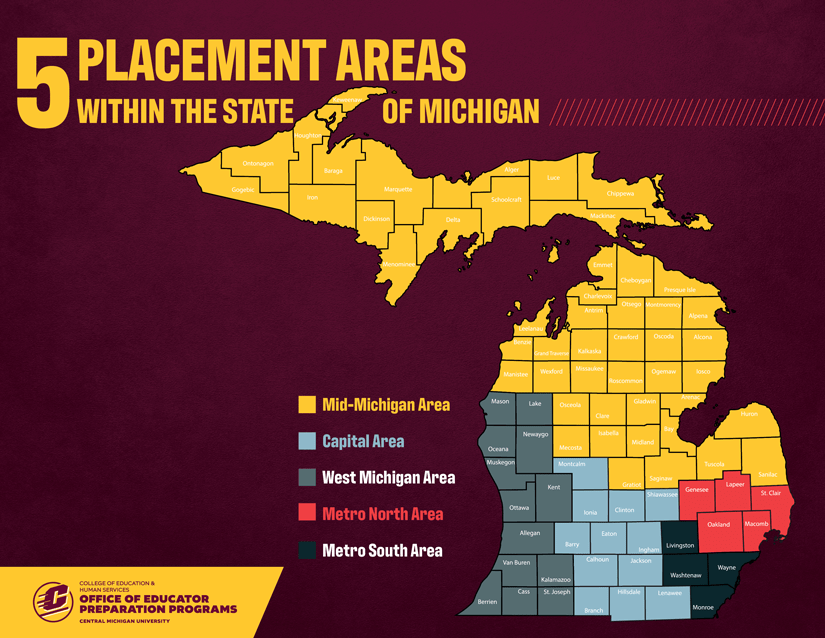 Student teaching area map Michigan map of counties and student teaching areas, the areas include Metro South Area, Metro North Area, West Michigan Area, Capital Area and the Mid Michigan Area.