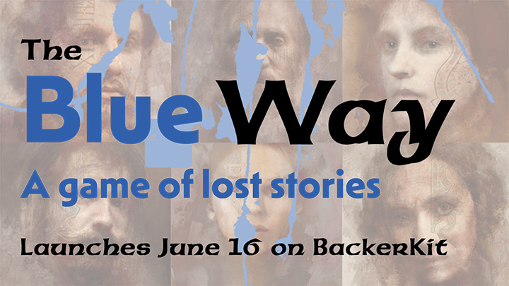 Collage of closeup images of six different people with serious expressions and the words The Blue Way: A game of lost stories