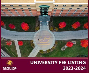 CMU Fee Listing Cover Page that shows an aerial view of red trees, green grass and an action C on the sidewalk. Below the image is a maroon banner that has an action C- Central Michigan University, and says 