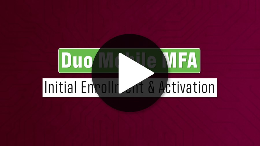 Duo Mobile MFA Initial Enrollment and Activation Video Tutorial
