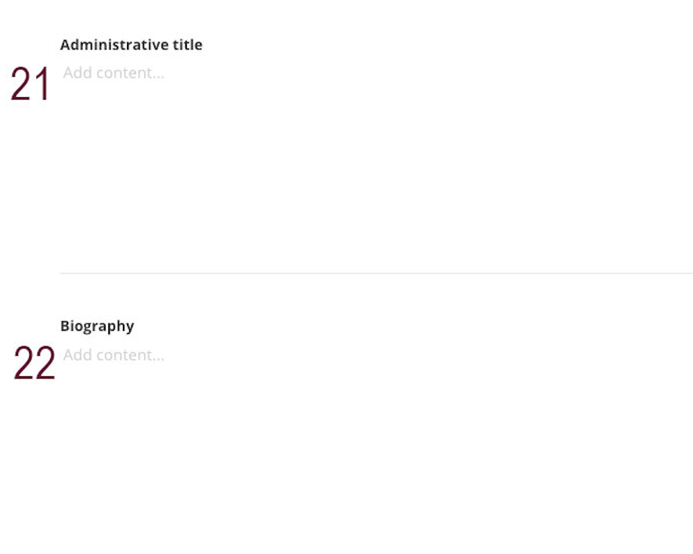 People-fields-21-22 A screenshot of the administrative title and biography fields in the people profile backend in Sitefinity labeled with a maroon 21 and 22.