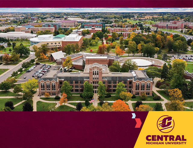 A Fall scenic of Warriner Hall fills the background. In the low right corner is the Central Michigan University Action C Combination Mark on a gold diagonal shape, a small blue chevron and medium red chevron sit left, all on a maroon background.
