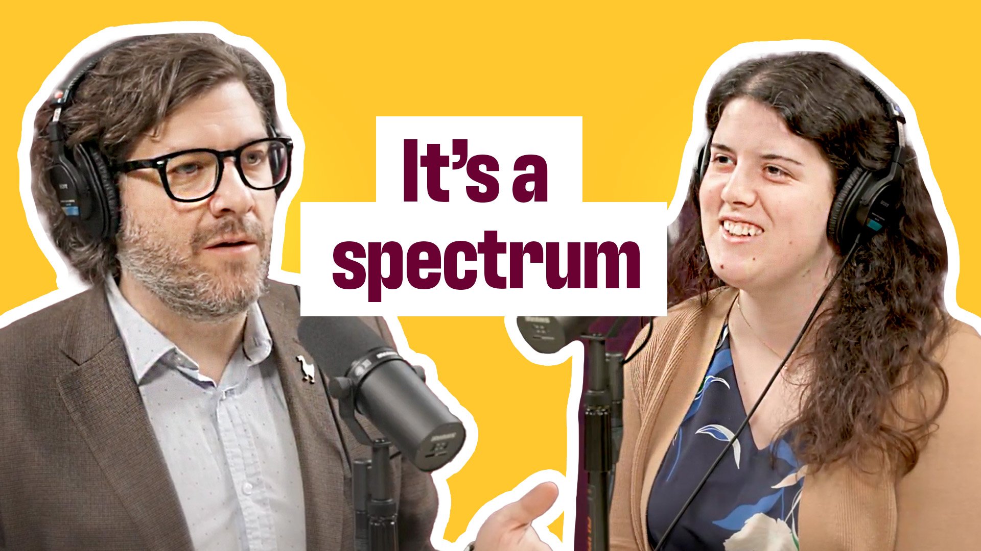 11465_The Search Bar_Autism Thumbnail_1920x1080 In front of a gold background, Adam Sparkes and Allison Peart sit at microphones while wearing headphones. The words It's a Spectrum are overlayed between them.