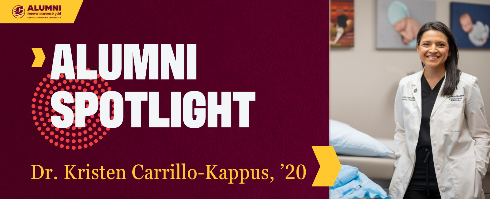 Central Michigan University Alumni Spotlight graphic featuring Dr. Kristen Carrillo-Kappus, class of 2020, wearing a white medical lab coat in a clinical setting.
