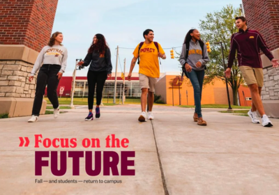 The text Focus on the Future, fall and the students return to campus over a photo of a group of students walking on the sidewalk under the campus arch.